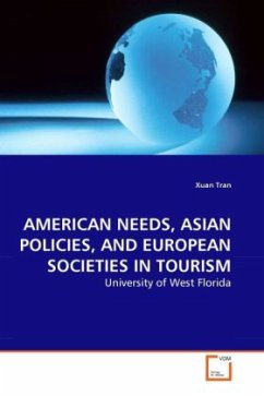 AMERICAN NEEDS, ASIAN POLICIES, AND EUROPEAN SOCIETIES IN TOURISM - Tran, Xuan