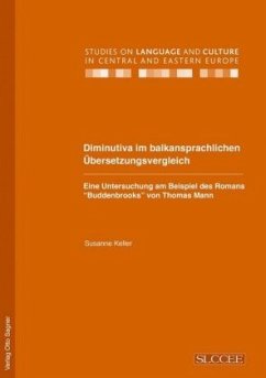 Diminutiva im balkansprachlichen Übersetzungsvergleich. Eine Untersuchung am Beispiel des Romans 