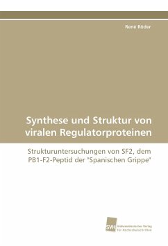 Synthese und Struktur von viralen Regulatorproteinen - Röder, René