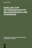 Quellen zur Ketzergeschichte Brandenburgs und Pommerns