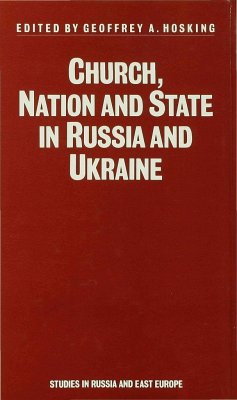 Church, Nation and State in Russia and Ukraine - Hosking, Geoffrey A.