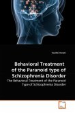 Behavioral Treatment of the Paranoid type of Schizophrenia Disorder