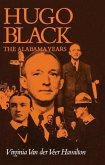 Hugo Black: The Alabama Years