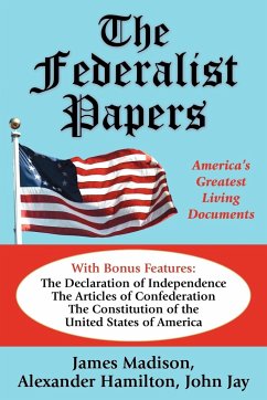The Federalist Papers - Madison, James; Hamilton, Alexander; Jay, John