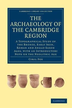 The Archaeology of the Cambridge Region - Fox, Cyril; Cyril, Fox
