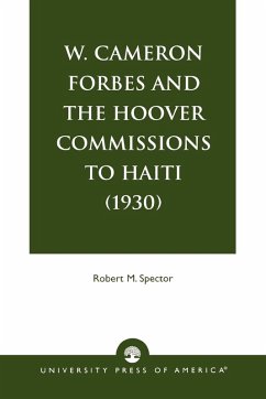 W. Cameron Forbes and the Hoover Commissions to Haiti (1930) - Spector, Robert M.