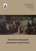 Dimensionen pädagogisch akzentuierter Schulevaluation Dimensionen pädagogisch akzentuierter Schulevaluation