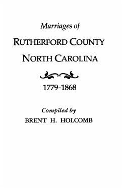 Marriages of Rutherford County, North Carolina, 1779-1868 - Holcomb, Brent H.