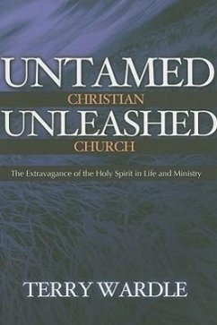 Untamed Christian Unleashed Church - Wardle, Terry