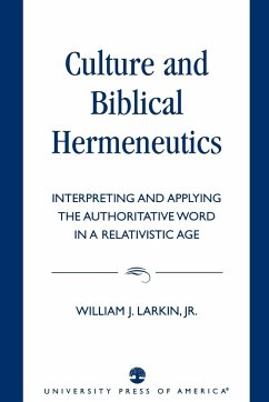 Culture and Biblical Hermeneutics - Larkin, William J.