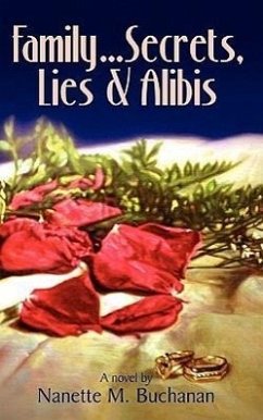 Family Secrets Lies & Alibis - Buchanan, Nanette M