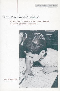 'Our Place in Al-Andalus' - Anidjar, Gil