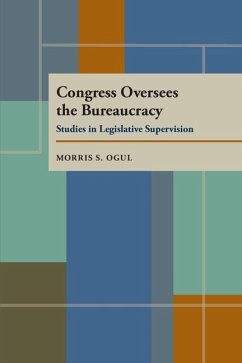 Congress Oversees the Bureaucracy - Ogul, Morris S