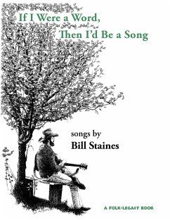 If I Were a Word, Then I'd Be A Song - Staines, Bill