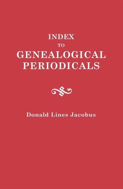 Index to Genealogical Periodicals. Three Volumes in One