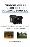 Photographer's Guide to the Panasonic Lumix LX3