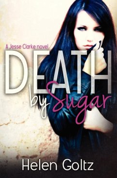Death by Sugar - Goltz, Helen