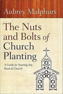 The Nuts and Bolts of Church Planting - Malphurs, Aubrey