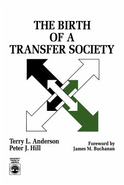 The Birth of A Transfer Society - Anderson, Terry Lee; Hill, Peter J.