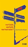 Verliebt, verlobt, verheiratet?