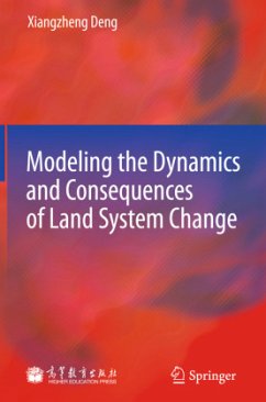 Modeling the Dynamics and Consequences of Land System Change - Deng, Xiangzheng