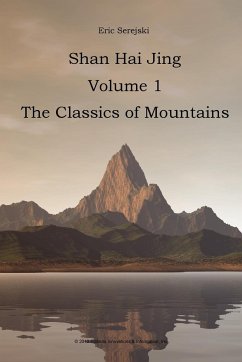 Shan Hai Jing. 1. Classics of Mountains - Serejski, Eric