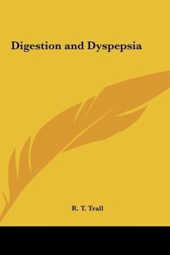 Digestion and Dyspepsia - Trall, R. T.