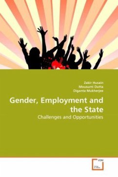 Gender, Employment and the State - Mukherjee, Diganta;Dutta, Mousumi;Husain, Zakir