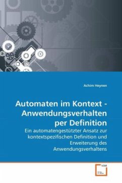 Automaten im Kontext - Anwendungsverhalten per Definition - Heynen, Achim