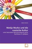 Matija Murko und die russische Kultur