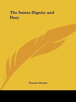 The Saints Dignity and Duty - Hooker, Thomas