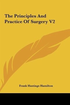 The Principles And Practice Of Surgery V2 - Hamilton, Frank Hastings