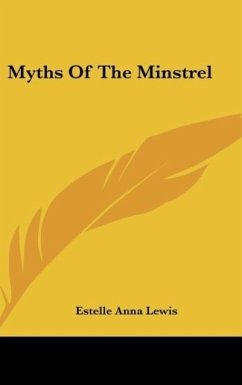 Myths Of The Minstrel - Lewis, Estelle Anna