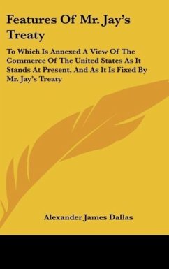 Features Of Mr. Jay's Treaty - Dallas, Alexander James