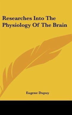 Researches Into The Physiology Of The Brain