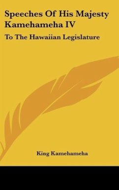 Speeches Of His Majesty Kamehameha IV