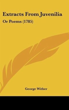 Extracts From Juvenilia - Wither, George