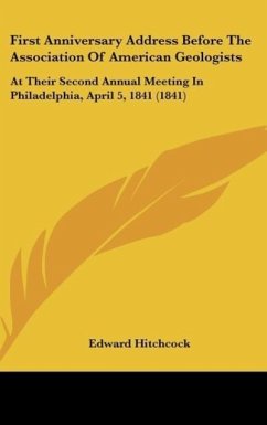 First Anniversary Address Before The Association Of American Geologists - Hitchcock, Edward