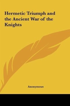 Hermetic Triumph and the Ancient War of the Knights