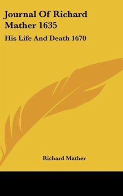 Journal Of Richard Mather 1635 - Mather, Richard