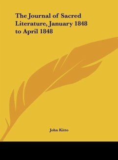 The Journal of Sacred Literature, January 1848 to April 1848 - Kitto, John