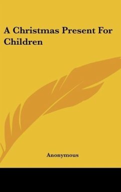 A Christmas Present For Children - Anonymous