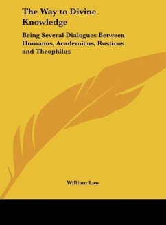 The Way to Divine Knowledge - Law, William