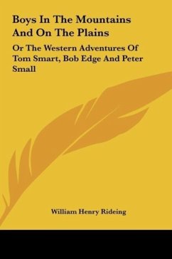 Boys In The Mountains And On The Plains - Rideing, William Henry