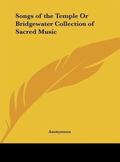 Songs of the Temple Or Bridgewater Collection of Sacred Music