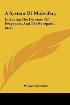 A System Of Midwifery - Leishman, William