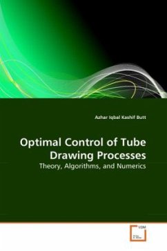 Optimal Control of Tube Drawing Processes - Butt, Azhar Iqbal Kashif