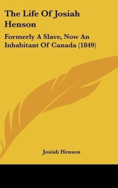 The Life Of Josiah Henson - Henson, Josiah