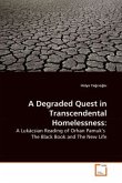 A Degraded Quest in Transcendental Homelessness: