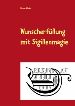 Wunscherfüllung mit Sigillenmagie - Marko, Werner